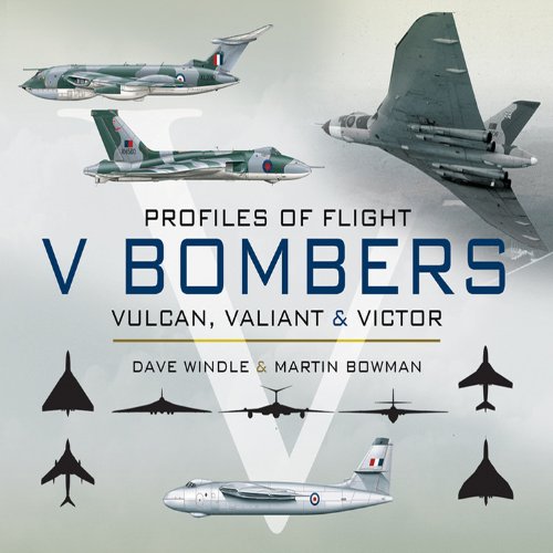 V Bombers: Vulcan, Valiant and Victor: Vulcan, Valiant & Victor (Profiles of Flight)