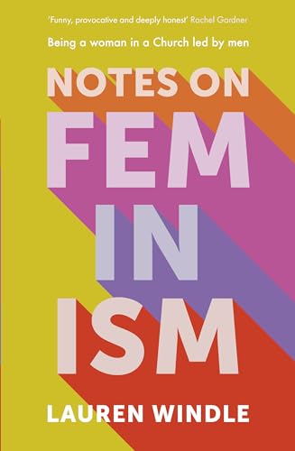 Notes on Feminism: Being a Woman in a Church Led by Men