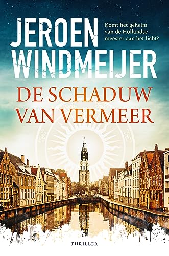 De schaduw van Vermeer: Komt het geheim van de Hollandse meester aan het licht? (Delft-trilogie, 1) von HarperCollins