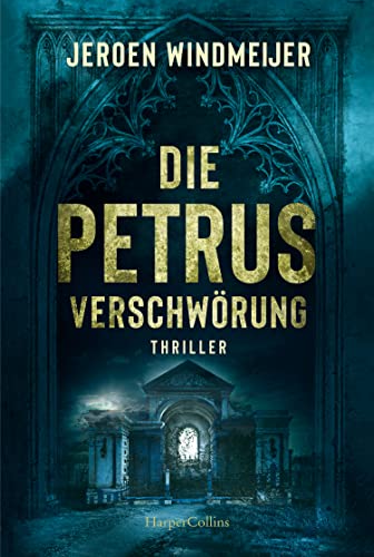 Die Petrus-Verschwörung: Thriller (Ein Peter-de-Haan-Thriller, Band 1) von HarperCollins Taschenbuch