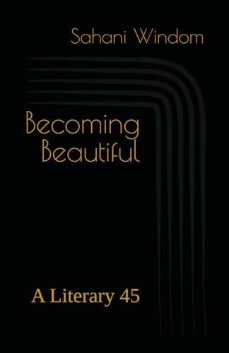 Becoming Beautiful: A Literary 45 Becoming Beautiful: A Literary 45 von Tezet Publishing LLC