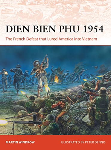 Dien Bien Phu 1954: The French Defeat that Lured America into Vietnam (Campaign) von Osprey Publishing (UK)