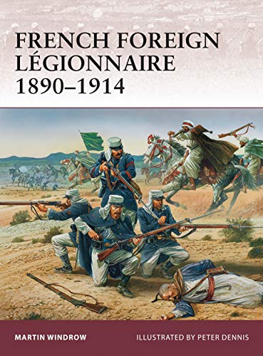 French Foreign Légionnaire 1890–1914 (Warrior, Band 157)