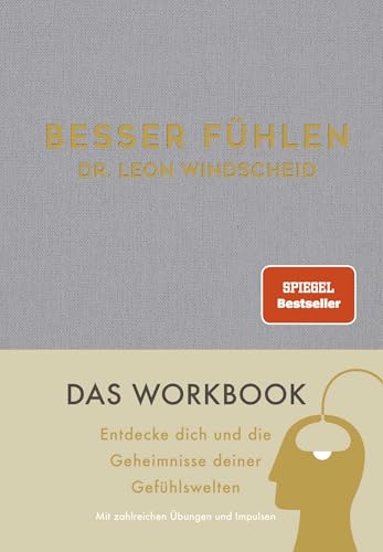 Besser fühlen: Entdecke dich und die Geheimnisse deiner Gefühlswelten | Das Workbook zum Spiegel-Bestseller-Platz-1 von Rowohlt Taschenbuch