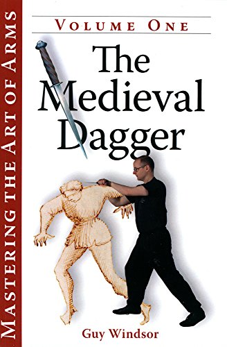 The Medieval Dagger (Mastering the Art of Arms, Band 1) von Freelance Academy Press