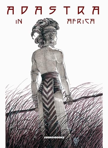 Barry Windsor-Smith presenta: Adastra in Africa (Cosmo books) von Editoriale Cosmo