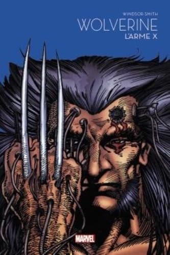 Wolverine : L'Arme X - Marvel - Les grandes sagas von PANINI