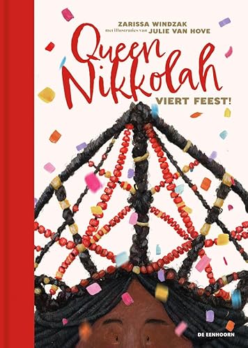 Queen Nikkolah viert feest! Queen Nikkolah viert feest! von Uitgeverij De Eenhoorn
