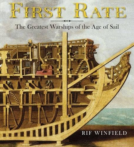 First Rate: The Greatest Warship of the Age of Sail: The Greatest Warships of the Age of Sail