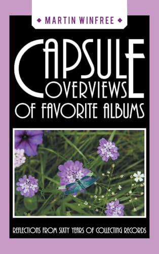 Capsule Overviews of Favorite Albums: Reflections from Sixty Years of Collecting Records von Xlibris US