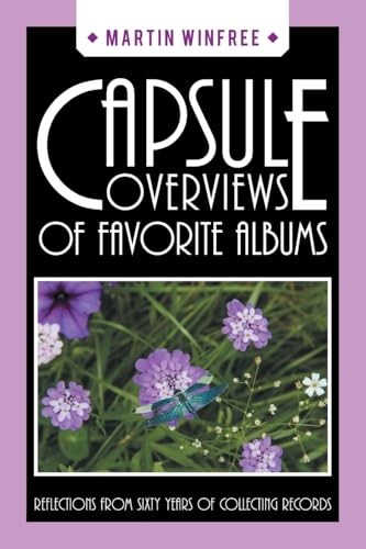 Capsule Overviews of Favorite Albums: Reflections from Sixty Years of Collecting Records von Xlibris US
