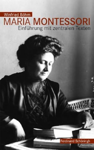 Maria Montessori. Einführung mit zentralen Texten von Schoeningh Ferdinand GmbH