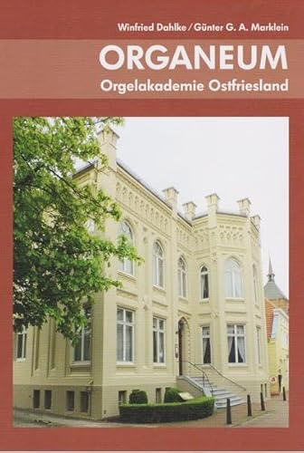 Organeum: Orgelakademie Ostfriesland