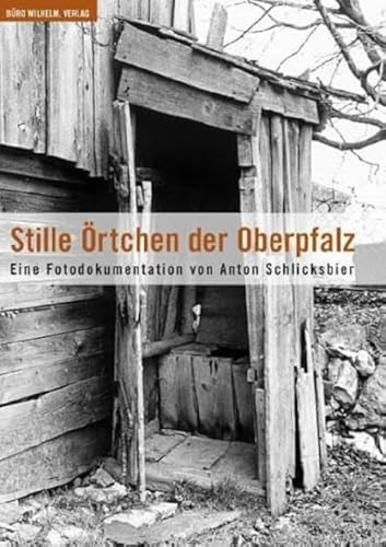 Stille Örtchen der Oberpfalz: Eine Fotodokumentation