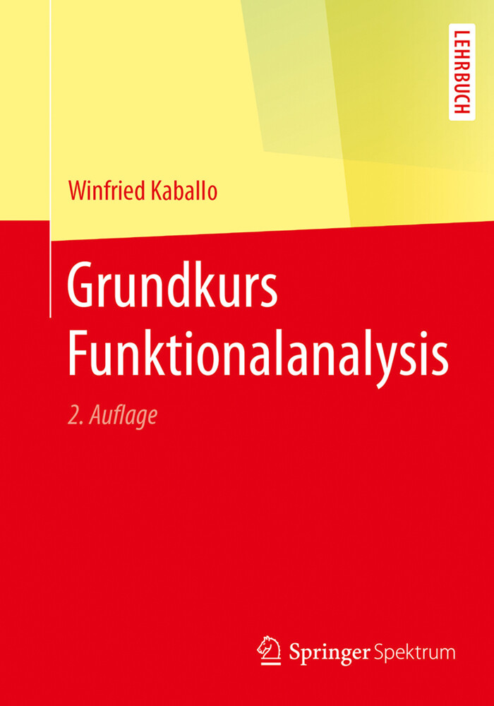 Grundkurs Funktionalanalysis von Springer Berlin Heidelberg