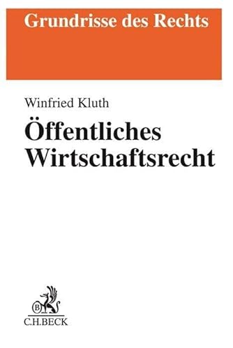 Öffentliches Wirtschaftsrecht (Grundrisse des Rechts)