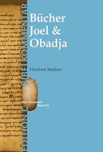 Joel & Obadja (Edition C/AT/Bd.36) (EDITION C - Bibelkommentare AT, 36, Band 36)