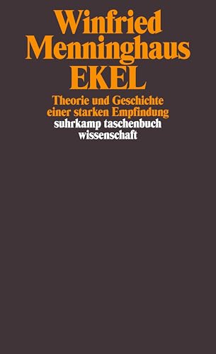 Ekel: Theorie und Geschichte einer starken Empfindung (suhrkamp taschenbuch wissenschaft) von Suhrkamp Verlag AG