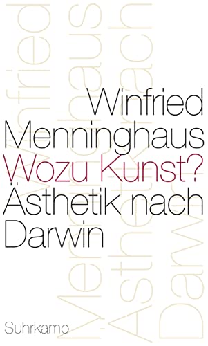 Wozu Kunst?: Ästhetik nach Darwin