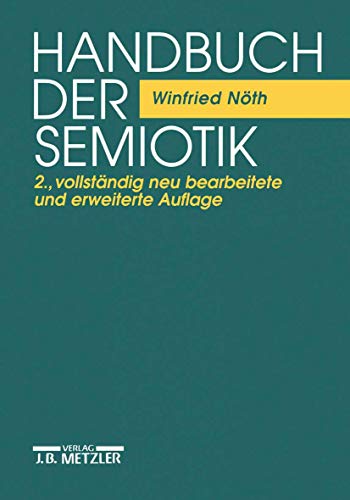Handbuch der Semiotik (Sammlung Metzler) von J.B. Metzler