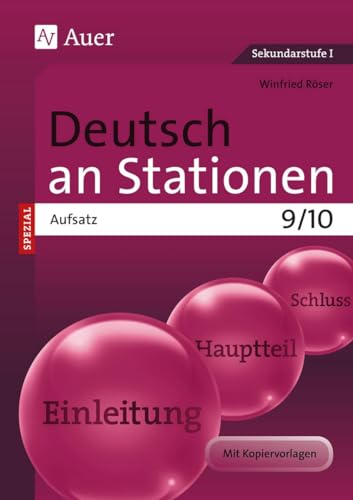 Deutsch an Stationen SPEZIAL Aufsatz 9-10: Übungsmaterial zu den Kernthemen der Bildungsstandards (9. und 10. Klasse) von Auer Verlag i.d.AAP LW