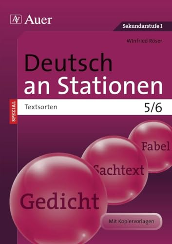 Deutsch an Stationen SPEZIAL Textsorten 5-6: Übungsmaterial zu den Kernthemen der Bildungsstandards (5. und 6. Klasse) (Stationentraining Sekundarstufe Deutsch)