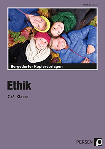 Ethik - 7./8. Klasse Ethik - 7./8. Klasse