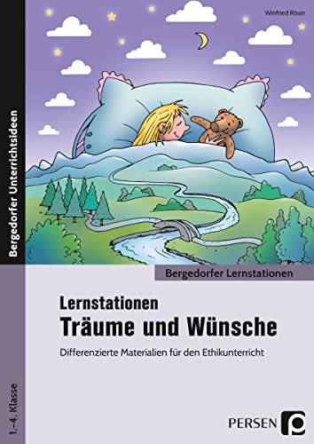 Lernstationen Träume und Wünsche: Differenzierte Materialien für den Ethikunterricht (1. bis 4. Klasse) (Bergedorfer Lernstationen - GS) von Persen Verlag i.d. AAP