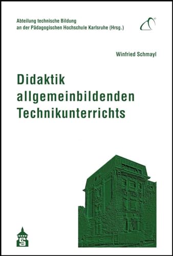 Didaktik allgemeinbildenden Technikunterrichts von Schneider Verlag GmbH