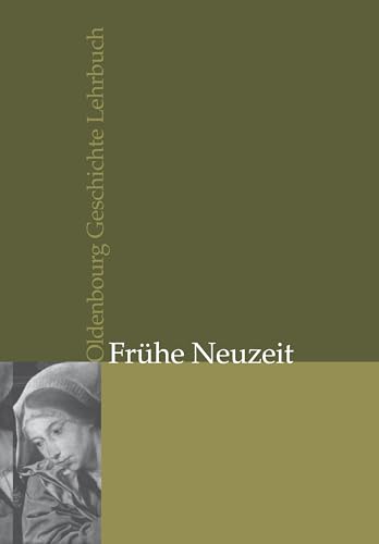 Oldenbourg Geschichte Lehrbuch: Frühe Neuzeit