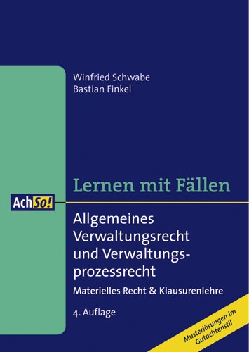 Allgemeines Verwaltungsrecht und Verwaltungsprozessrecht: Materielles Recht & Klausurenlehre Allgemeines Verwaltungsrecht und Verwaltungsprozessrecht: Materielles Recht & Klausurenlehre von Boorberg, R