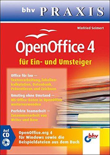 OpenOffice 4 für Ein- und Umsteiger (bhv Praxis) von bhv