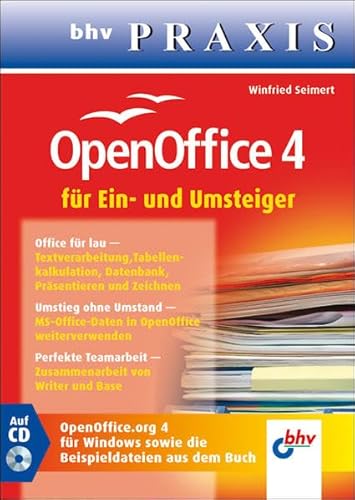 OpenOffice 4: für Ein- und Umsteiger (bhv Praxis)