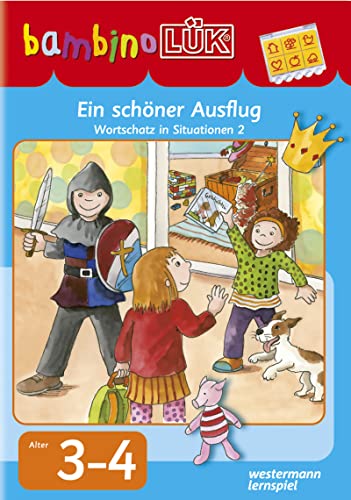 bambinoLÜK-System: bambinoLÜK: Ein schöner Ausflug: Wörter im Kontext 2: 3/4 Jahre Ein schöner Ausflug (bambinoLÜK-Übungshefte: Kindergarten) von Georg Westermann Verlag