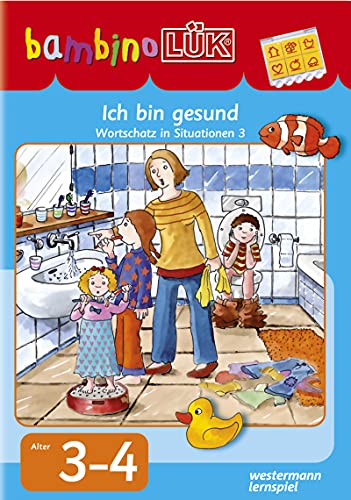 bambinoLÜK-System: bambinoLÜK: Ich bin krank, ich bin gesund: Wortschatz in Situationen 3 (bambinoLÜK-Übungshefte: Kindergarten) von Georg Westermann Verlag
