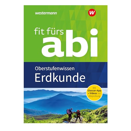 Fit fürs Abi: Erdkunde Oberstufenwissen