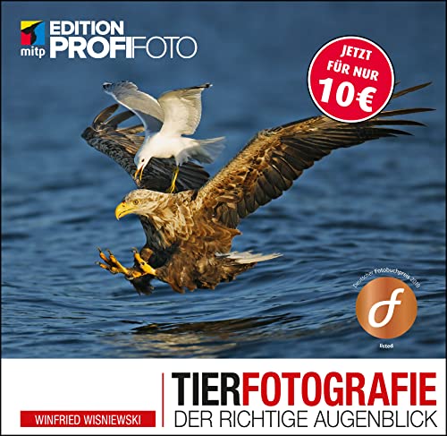 Tierfotografie: Der richtige Augenblick (mitp Edition ProfiFoto) von MITP