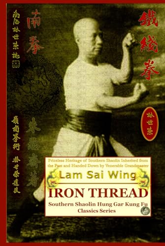 Iron Thread. Southern Shaolin Hung Gar Kung Fu Classics Series (Shaolin Kung Fu Online Library) von Shaolin Kung Fu Online Library