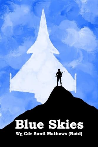 Blue Skies: Military Stories of a Different Kind von Notion Press