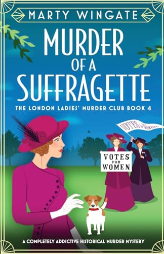 Murder of a Suffragette: A completely addictive historical murder mystery (London Ladies' Murder Club, Band 4) von Bookouture