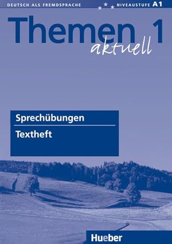 Themen aktuell 1: Deutsch als Fremdsprache / Textheft Sprechübungen von Hueber