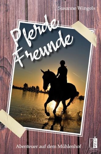 PferdeFreunde: Abenteuer auf dem Mühlenhof PferdeFreunde: Abenteuer auf dem Mühlenhof von MEDU VERLAG