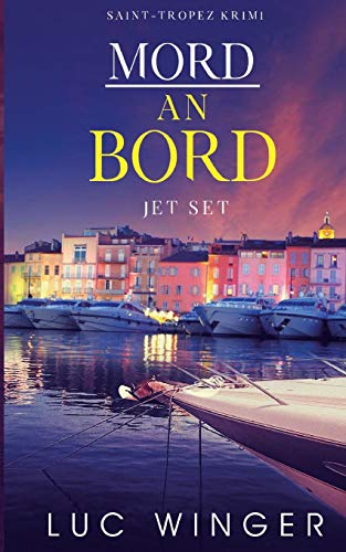 Mord an Bord: Jet Set (Saint-Tropez Krimi, Band 3)