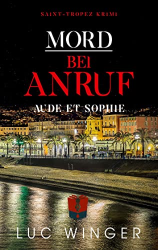 Mord bei Anruf: Aude et Sophie (Saint-Tropez Krimi)