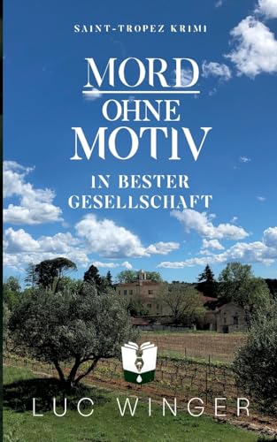 Mord ohne Motiv: In bester Gesellschaft (Saint-Tropez Krimi) von BoD – Books on Demand