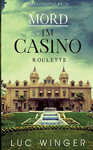 Roulette: Mord im Casino (Saint-Tropez Krimi, Band 5)