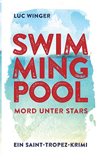 Swimmingpool: Mord unter Stars (Saint-Tropez Krimi) von Books on Demand