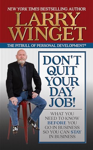 Don't Quit Your Day Job!: What You Need to Know Before You Go in Business So You Can Stay in Business von G&D Media