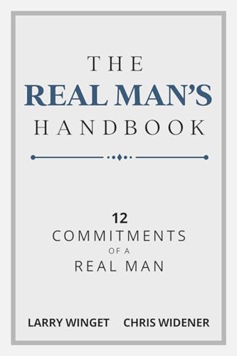 Real Man's Handbook: 12 Commitments of a Real Man