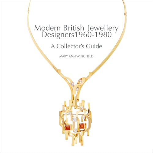 Modern British Jewellery Designers 1960-1980: A Collector’s Guide von Acc Art Books